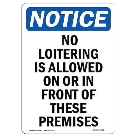 Signmission Sign, 10" H, 7" W, Rigid Plastic, No Loitering Is Allowed On Or Sign, Portrait, V-14691 OS-NS-P-710-V-14691